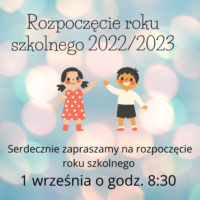 Rozpoczęcie roku szkolnego 2022/2023 - Obrazek 1
