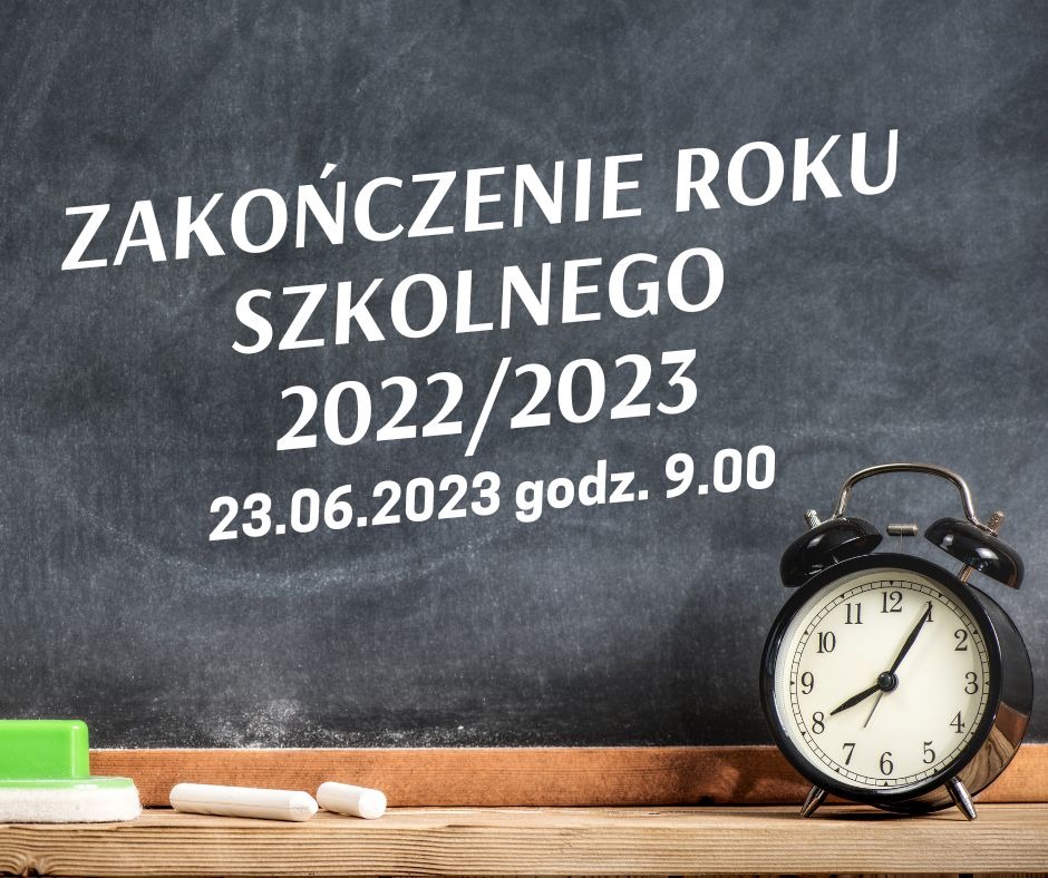 Zakończenie roku szkolnego 2022/2023  odbędzie się 23.06.2023 o godz.9.00