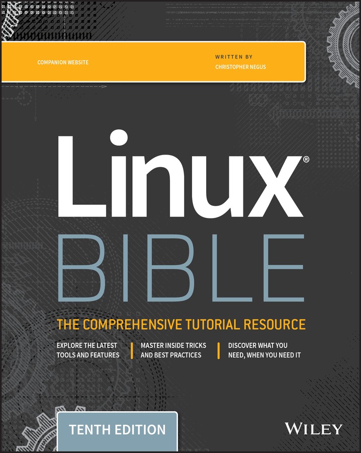 NEGUS, Christopher: Linux Bible. Indianapolis: John Wiley & Sons, 2020. ISBN: 9781119578888.